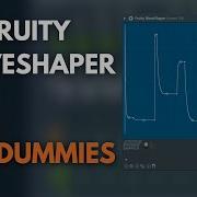 Fruity Waveshaper For DUMMIES FL Studio 2025