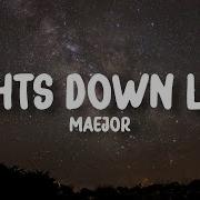 Maejor Lights Down Low Lyrics