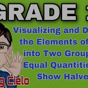 Visualizing And Dividing The Elements Of Sets Into Two Groups Of Equal Quantities To Show Halves