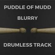 Puddle Of Mudd Blurry Drumless 157 5 BPM