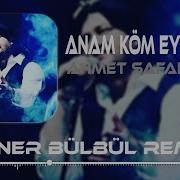 Ahmet Şafak Muska Soner Bülbül Remix Anam Köm Eyle Bana Bi Kurşun Döktür
