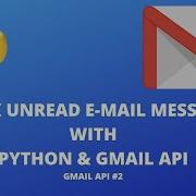 Check Unread Messages With Python And The Gmail API 39 Gmail API 2