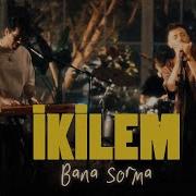 İkilem Bana Sorma Official Video