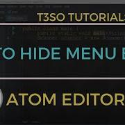 How To Disable Auto Hide Menu Bar In Atom Editor