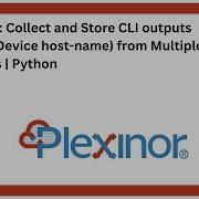 How To Collect And Store CLI Outputs Using Device Host Name From Multiple Routers Python