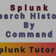 Splunk Search History By Command