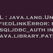 SQL Java Lang UnsatisfiedLinkError No Sqljdbc Auth In Java Library Path