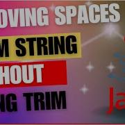 Removing Spaces From String Without Trim No Trim Method Needed