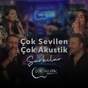 Çok Sevilen Çok Akustik Şarkılar Çok Akustik Performanslar