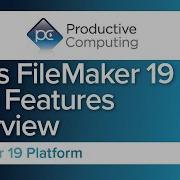 Claris FileMaker 19 New Features Overview