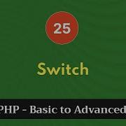 25 Switch PHP Tutorial Basic To Advanced PHP 8 2