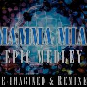 Mamma Mia Medley ABBA Re Imagined 2024