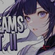Nightcore Dreams Pt II Lost Sky Feat Sara Skinner Sped Up
