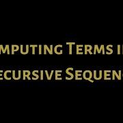 Computing Terms In A Recursive Sequence