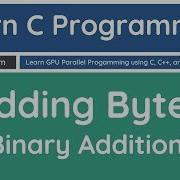 Learn C Programming Adding Bytes Binary Addition