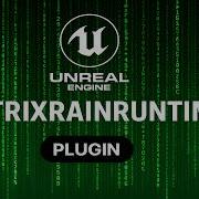 Unreal Engine 5 7 Free Plugin MatrixRainRuntime Matrix Rain