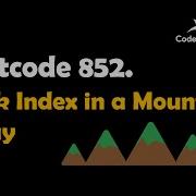 Leetcode 852 Peak Index In A Mountain Array Optimal Complete Dry Run Video 11