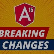 Angular 15 Breaking Changes You Need To Know