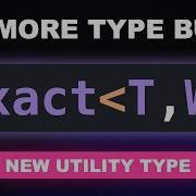 This New TypeScript Utility Type Prevents Hard To Find Bugs