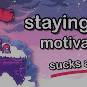 How To ACTUALLY Stay Motivated Making Games