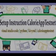 Setup Instruction CalorieAppTestnet Visual Studio Code Python Kivymd Calorieapptestnet