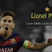 Lionel Messi Crazy Skills Goals Show 2015 16