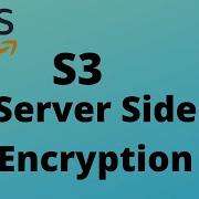 AWS S3 Server Side Encryption With Bucket Policy For SSE S3 Demo
