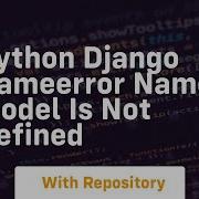 Python Django NameError Name Model Is Not Defined