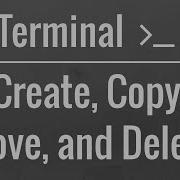 Linux Mac Terminal Tutorial Create Copy Move Rename And Delete Files And Directories