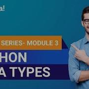 Python Data Types Learn Python Python Tutorial For Beginners Edureka Python Module 3