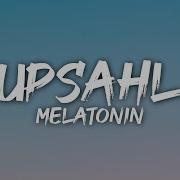 UPSAHL Melatonin Lyrics