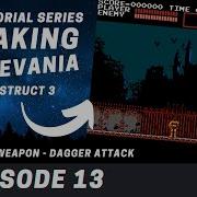 Construct 3 Tutorial Remake Castlevania Series E13 Secondary Weapon Dagger Attack