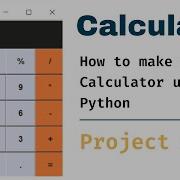 How To Make A Calculator App In Python And Tkinter A Beginner S Python Project Tutorial