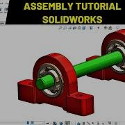 Shaft Bearing And Housing Assembly Tutorial In Solidworks