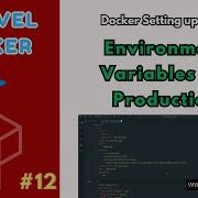 Laravel Docker 12 Setup Environment Variables For Production
