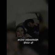 Heijan Yaranamadım Speed Up
