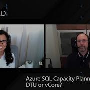 Azure SQL Capacity Planning DTU Or VCore Data Exposed