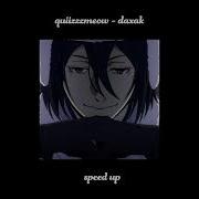 Quiizzzmeow Daxak Speed Up