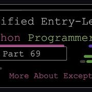 Сертифицированный программист Python начального уровня Часть 69 Подробнее об исключениях