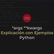 Qué Es Args Y Kwargs En Python Explicación