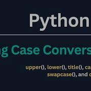 String Case Conversion In Python Upper Lower Title More