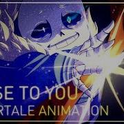 CLOSE TO YOU Undertale Animation