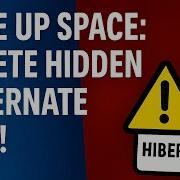 Free Up Space Delete Hidden Hibernate File