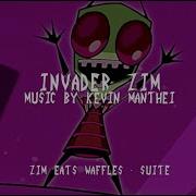 Invader Zim Ep 124A Zim Eats Waffles Official Suite And Soundtrack By Kevin Manthei