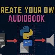How To Create An Audiobook With Python And GTTS Module Python Project 8 By Harshvardhan Anand