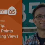 Quick Tip Anchor Points And Rotating Views Route 85