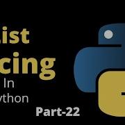 Indexing And Slicing Of List Part 22 Python Tutorial For Beginners