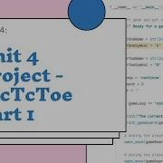 Python Unit 4 Project TicTacToe Part 1