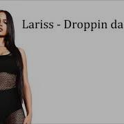 Lariss Droppin Da Bomb Mixx2 Music