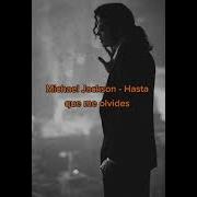 Michael Jackson Hasta Que Me Olvides